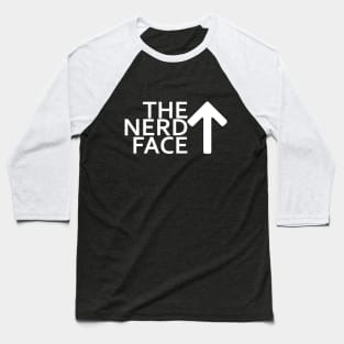 The nerd face Baseball T-Shirt